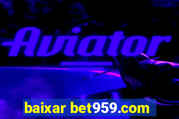 baixar bet959.com